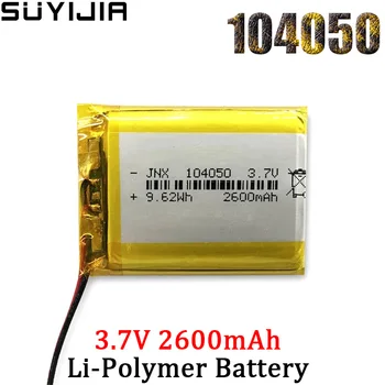 3.7 V 2600mAh 104050 Li - Polimero Baterijos Įkrovimo Vaizdo Stebėjimo Projektoriai Pedalai Vertus Šildytuvus Projektoriai, MP3