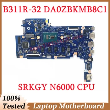 Acer B311R-32 Mainboard DA0ZBKMB8C1 Su SRKGY N6000 CPU Aukštos Kokybės Nešiojamas Plokštė 100% Visiškai Išbandyta, veikia Gerai
