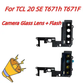 Kokybės Atgal Fotoaparato Rėmas Padengti su Galinio vaizdo Kamera, Stiklo Objektyvas + Flash TCL 20 SE T671H T671F TCL20SE