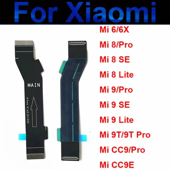 MainBoard Flex Kabelis Xiaomi Mi 8 9 9T CC9 Pro/6 6X 8SE CC9E 9SE/ 8 9 Lite Plokštė Pagrindinė plokštė Flex Juostelės Kabelis Dalys Naujos